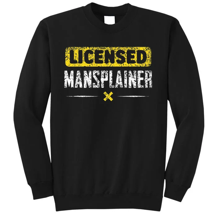 Mansplainer Saying Mansplain Mansplaining Tall Sweatshirt