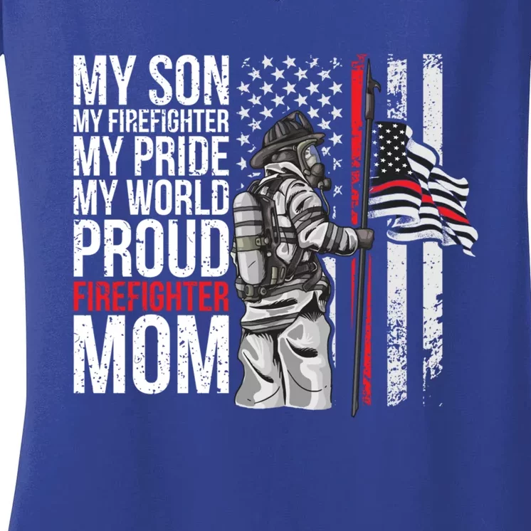 My Son My Firefighter My Pride Firefighter Mom Funny Gift Women's V-Neck T-Shirt