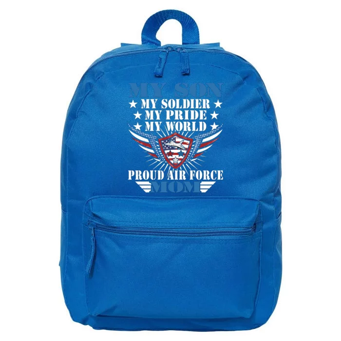 My Son My Soldier My Pride My World Proud Air Force Mom Gift Cool Gift 16 in Basic Backpack