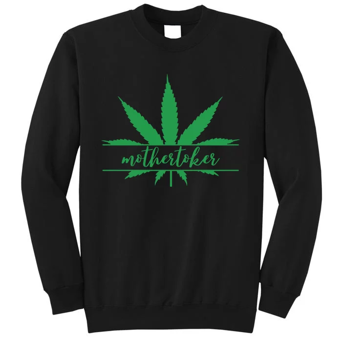 Mothertoker Smoker Mom Cannabis Weed Mom Weed Leaf Happy 420 Days Sweatshirt