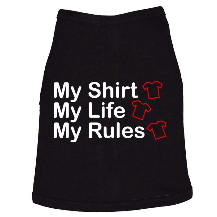 My Shirt My Life My Rules Funny Doggie Tank