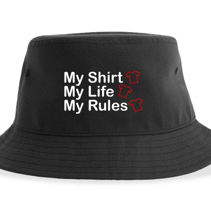 My Shirt My Life My Rules Funny Sustainable Bucket Hat