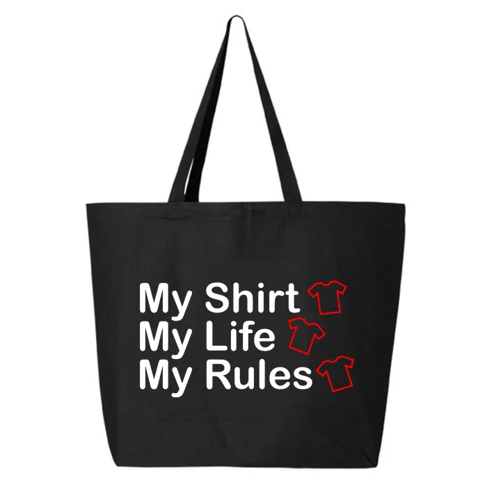 My Shirt My Life My Rules Funny 25L Jumbo Tote