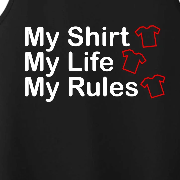 My Shirt My Life My Rules Funny Performance Tank