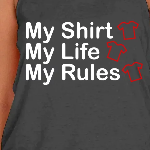 My Shirt My Life My Rules Funny Women's Knotted Racerback Tank