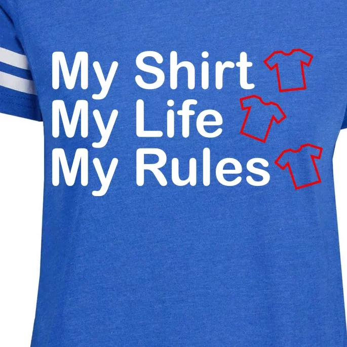 My Shirt My Life My Rules Funny Enza Ladies Jersey Football T-Shirt