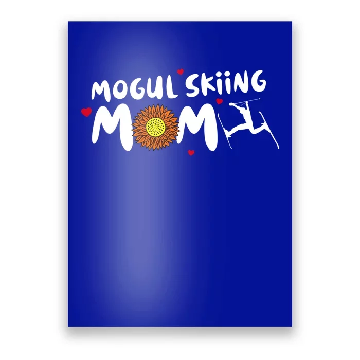 Mogul Skiing Mom Cute Mogul Skiing Gift Poster