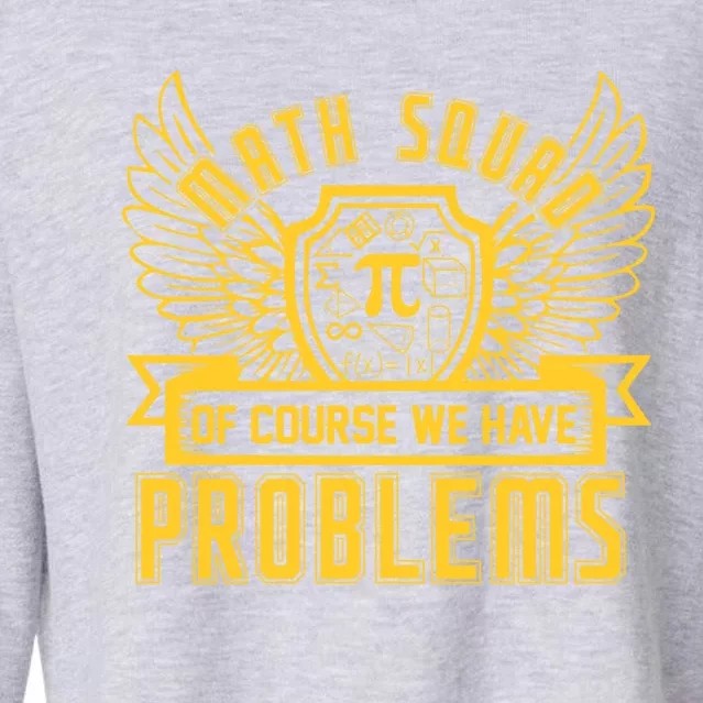 Math Squad Math Nerd Math Lovers Gift Math Teacher Gift Cute Gift Cropped Pullover Crew