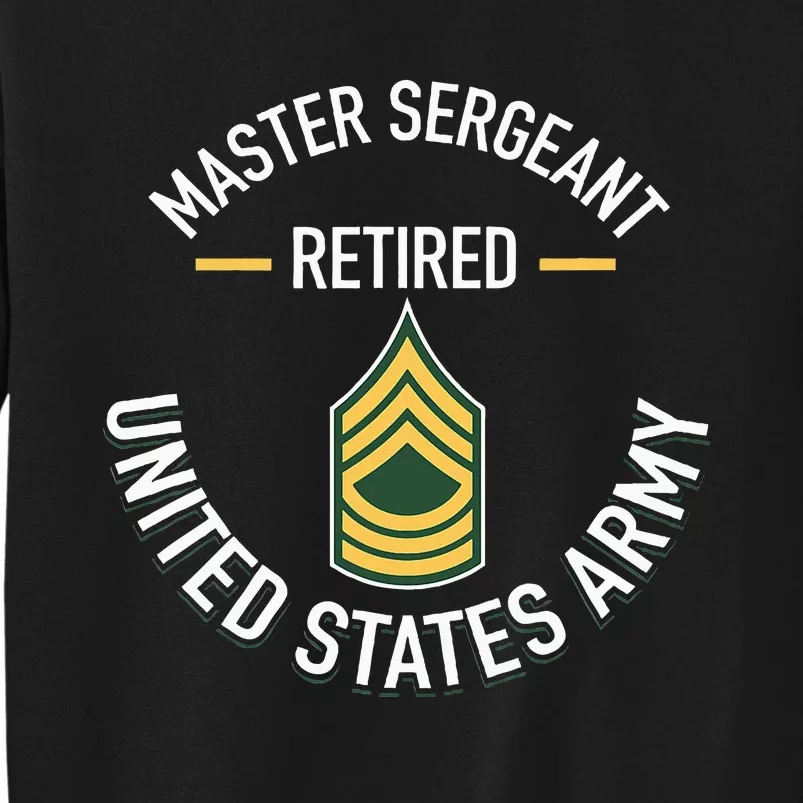 Master Sergeant Msg Retired Army Military Retirement Tall Sweatshirt