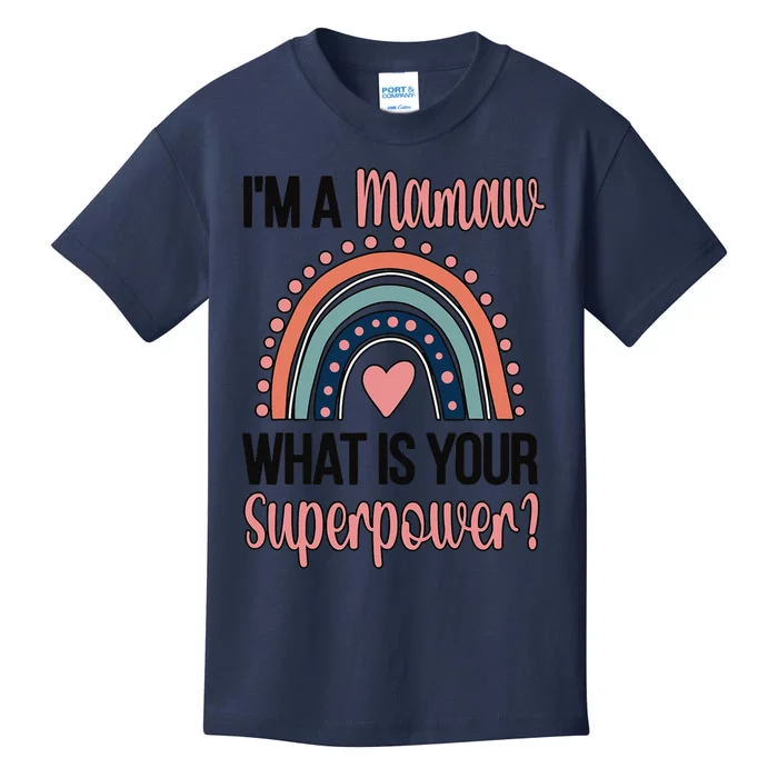 Mamaw Superpower Mamaw Grandmother Appreciation Kids T-Shirt