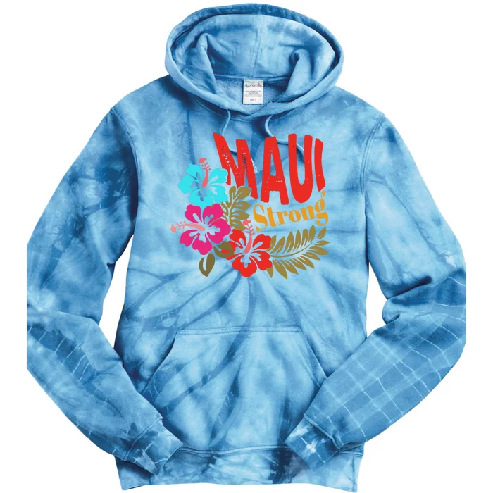 Maui Strong Maui Hawaii Shoreline Wildfire Relief Tie Dye Hoodie