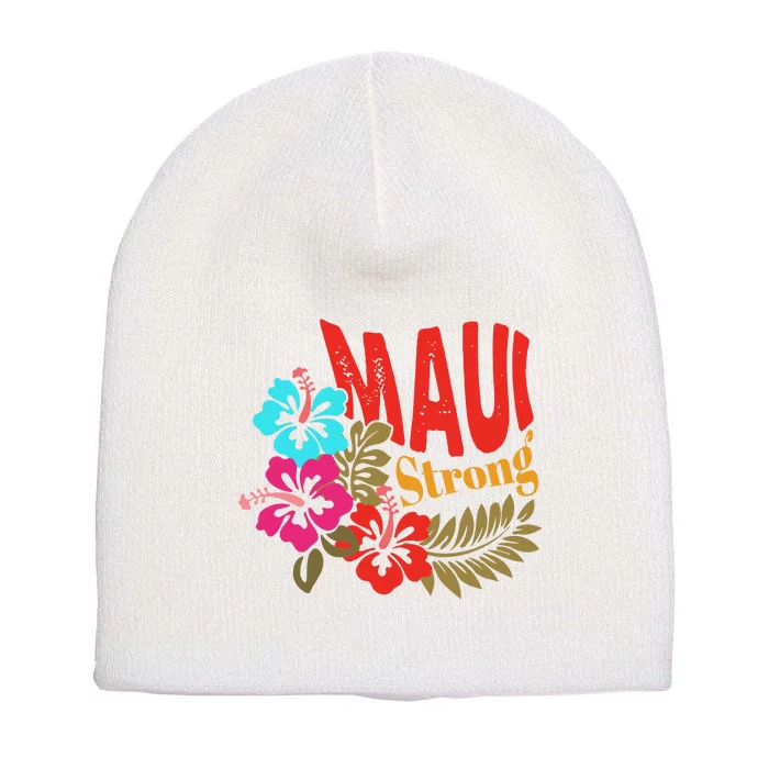 Maui Strong Maui Hawaii Shoreline Wildfire Relief Short Acrylic Beanie