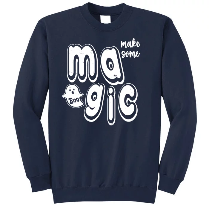 Make Some Magic Halloween Tall Sweatshirt