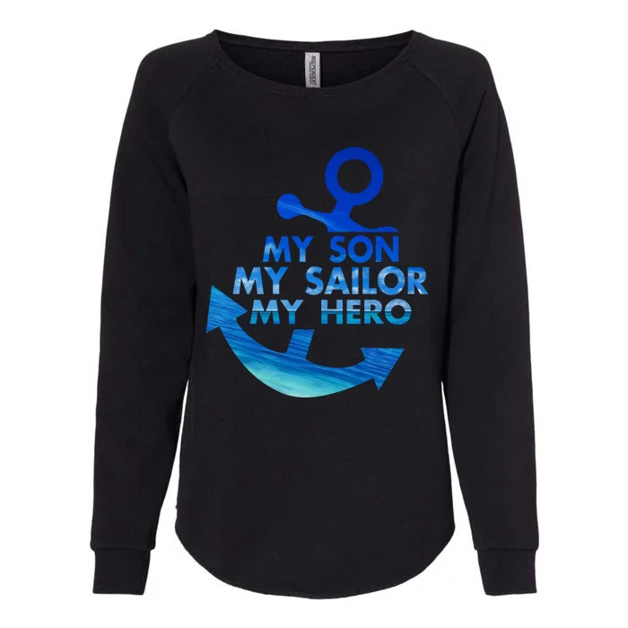 My Son My Sailor Hero Veteran US Na Vy Proud Mom Dad Womens California Wash Sweatshirt