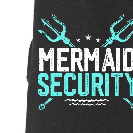 Mermaid Security Mermaid Dad Birthday Merdad Doggie 3-End Fleece Hoodie