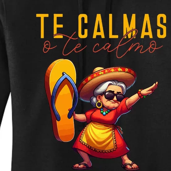 Mexican Spanish Mother Mom Expression Te Calmas O Te Calmo. Women's Pullover Hoodie