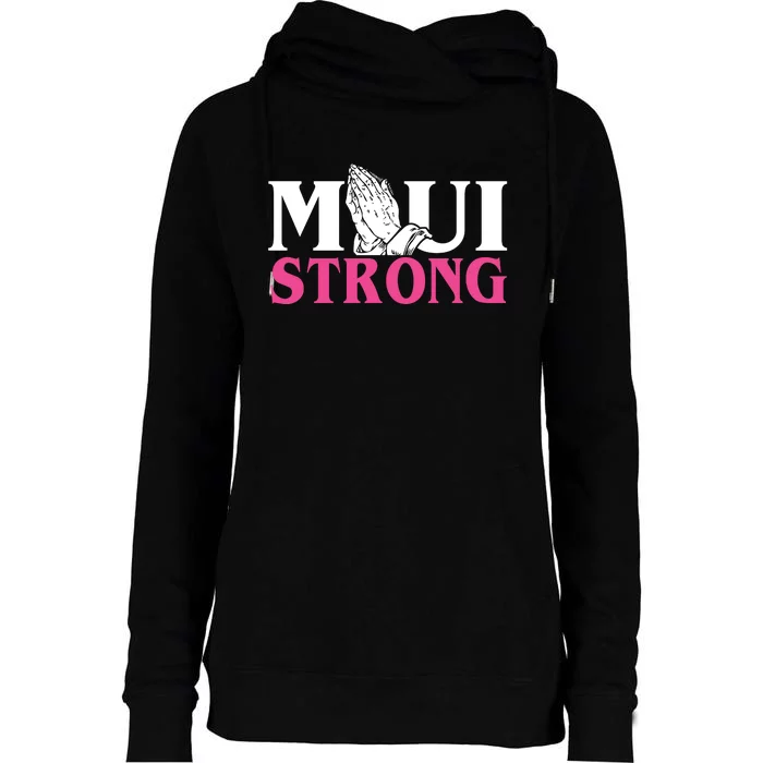 Maui Strong Womens Funnel Neck Pullover Hood