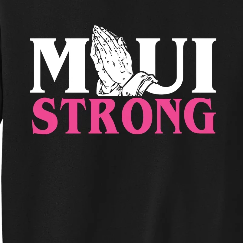 Maui Strong Tall Sweatshirt