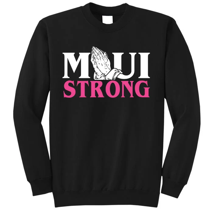 Maui Strong Tall Sweatshirt