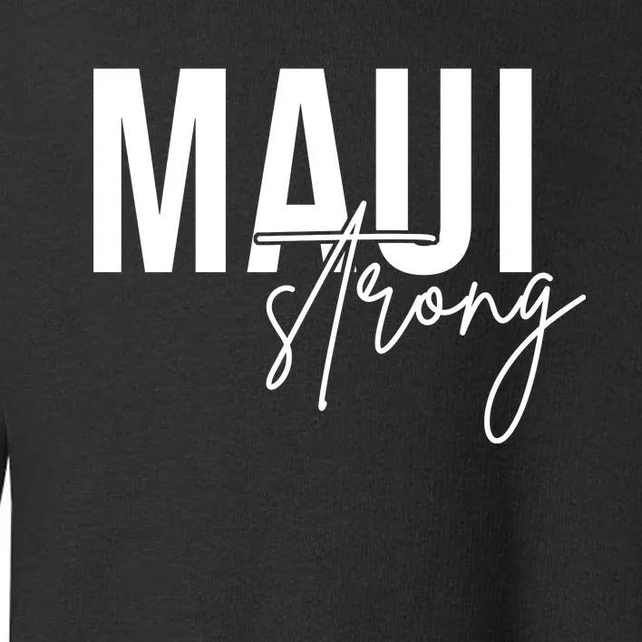 Maui Strong Toddler Sweatshirt