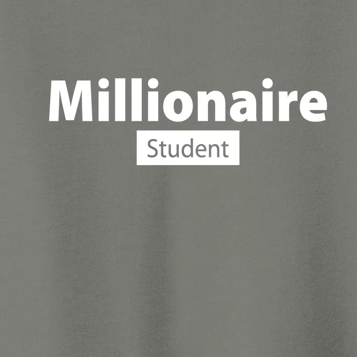 Millionaire Student Toddler T-Shirt