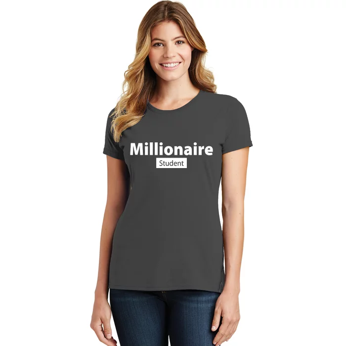 Millionaire Student Women's T-Shirt