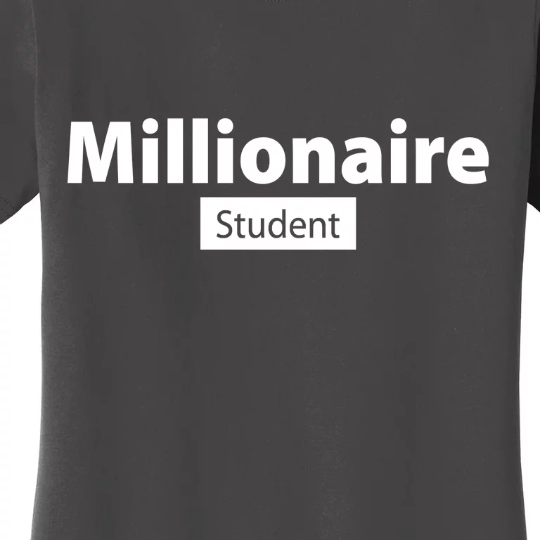 Millionaire Student Women's T-Shirt