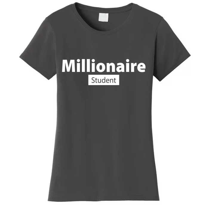 Millionaire Student Women's T-Shirt