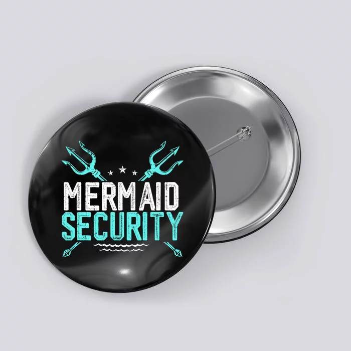 Mermaid Security Mermaid Dad Birthday Merdad Button