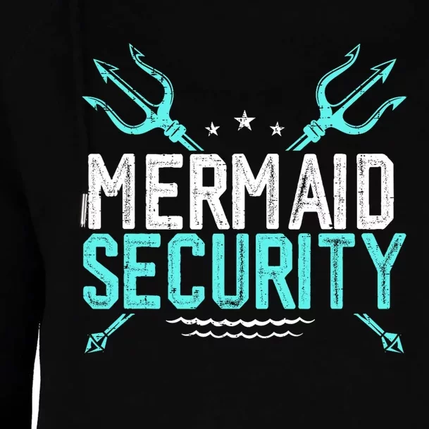 Mermaid Security Mermaid Dad Birthday Merdad Womens Funnel Neck Pullover Hood