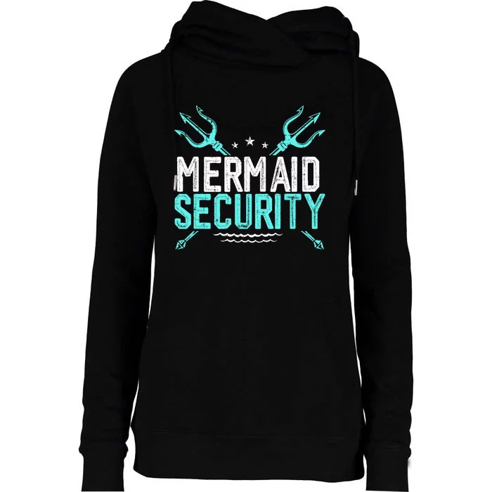 Mermaid Security Mermaid Dad Birthday Merdad Womens Funnel Neck Pullover Hood