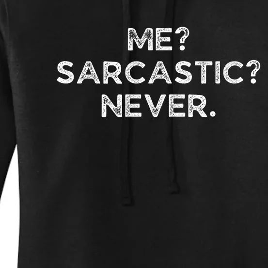 Me Sarcastic Never Funny Black Humor Adult Women's Pullover Hoodie