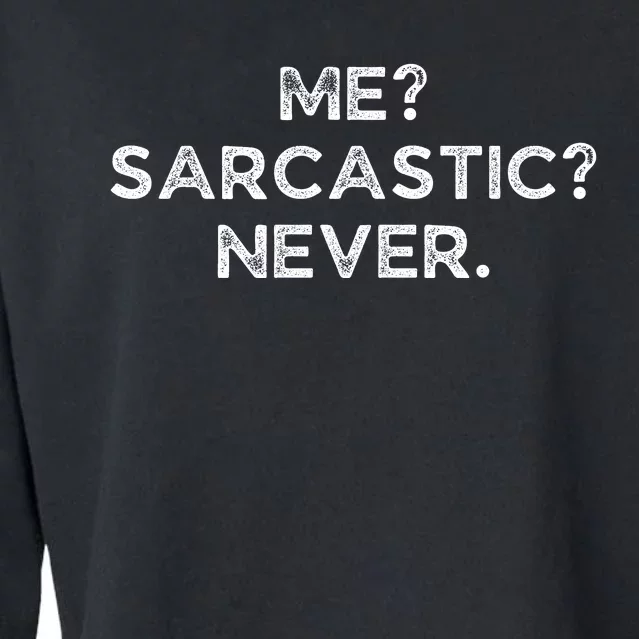 Me Sarcastic Never Funny Black Humor Adult Cropped Pullover Crew