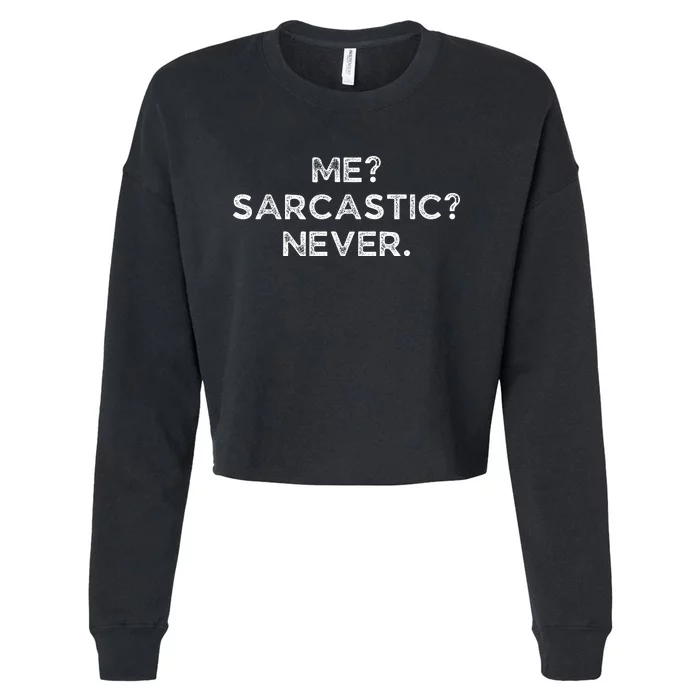 Me Sarcastic Never Funny Black Humor Adult Cropped Pullover Crew