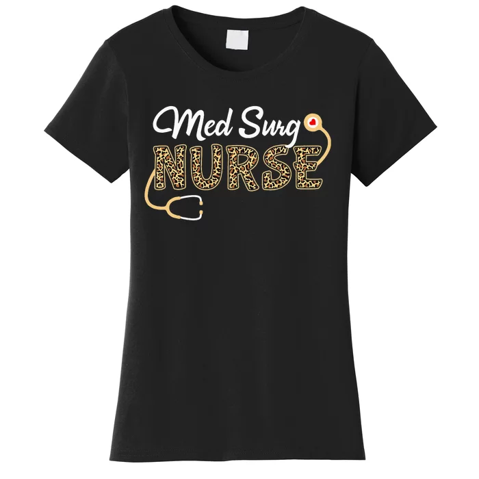 Med Surg Nurse Medical Surgical Nursing Women's T-Shirt