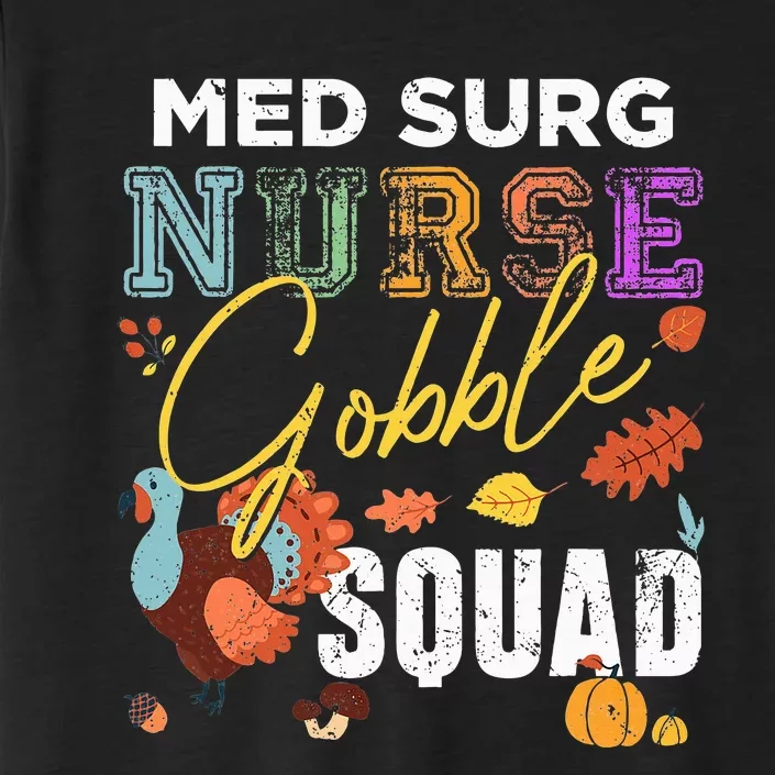 Med Surg Nurse Gobble Squad Thanksgiving Fall ChromaSoft Performance T-Shirt