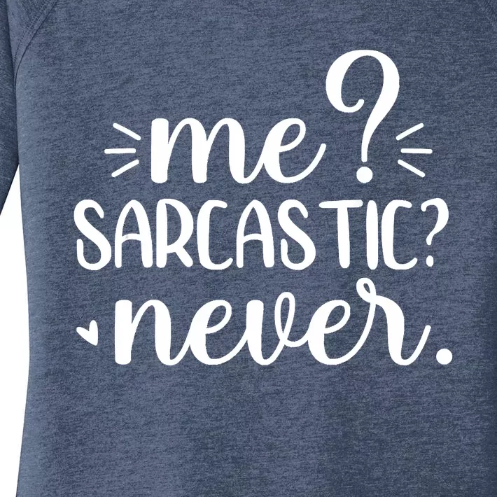 Me Sarcastic Never Funny Saying Women's Perfect Tri Tunic Long Sleeve Shirt