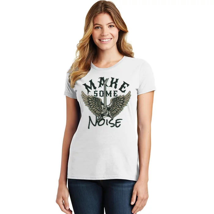 Make Some Noise Women's T-Shirt