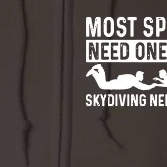 Most Sports Need One Ball Skydiving Needs Two Full Zip Hoodie