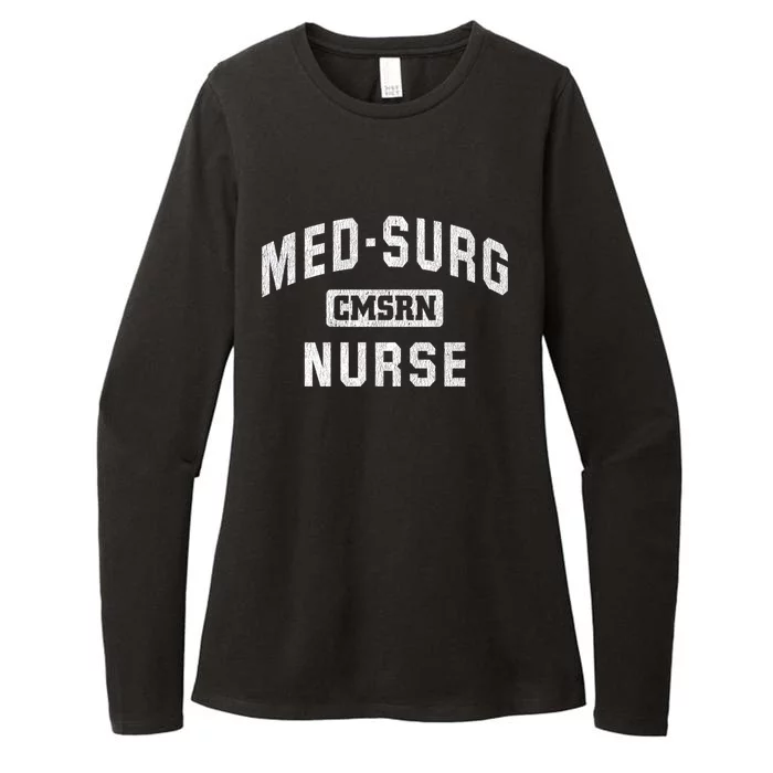 Medical Surgical Nursing Gift Cmsrn Med Surg Nurse Gift Womens CVC Long Sleeve Shirt