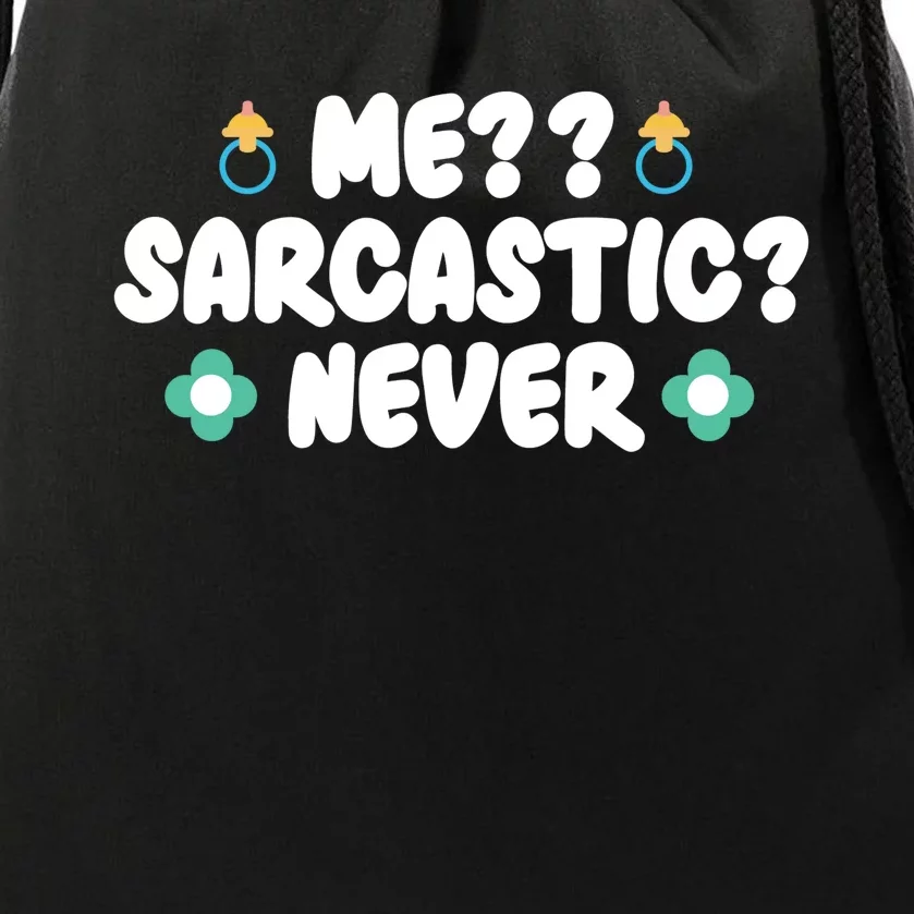 Me Sarcastic Never Drawstring Bag