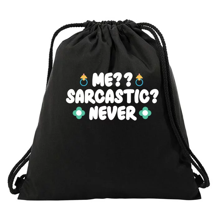 Me Sarcastic Never Drawstring Bag