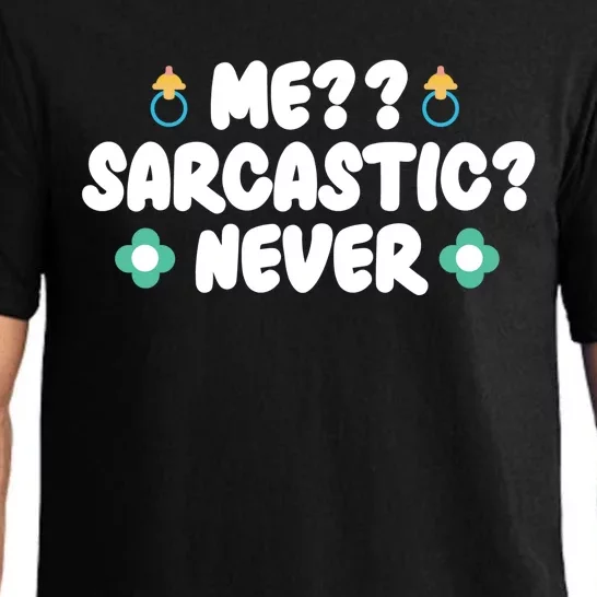 Me Sarcastic Never Pajama Set