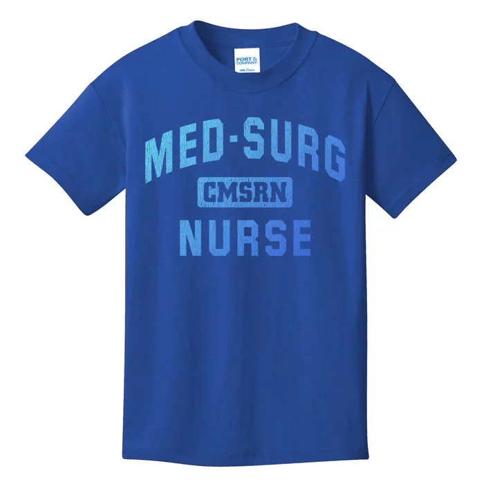 Medical Surgical Nursing Gift Cmsrn Med Surg Nurse Gift Kids T-Shirt