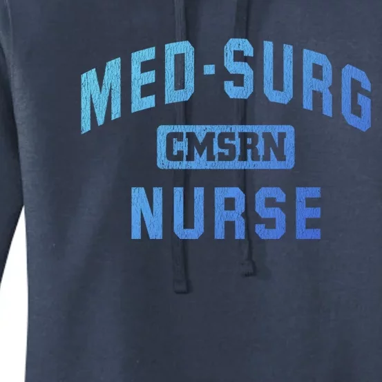 Medical Surgical Nursing Gift Cmsrn Med Surg Nurse Gift Women's Pullover Hoodie