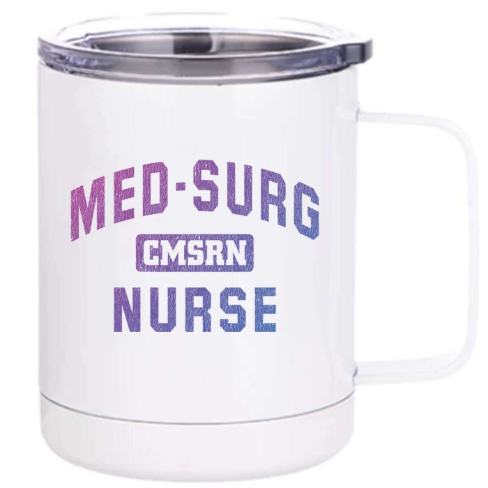 Medical Surgical Nursing Gift Cmsrn Med Surg Nurse Gift Front & Back 12oz Stainless Steel Tumbler Cup