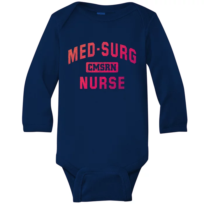 Medical Surgical Nursing Gift Cmsrn Med Surg Nurse Gift Baby Long Sleeve Bodysuit