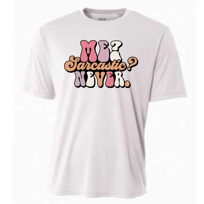 Me? Sarcastic? Never Cooling Performance Crew T-Shirt