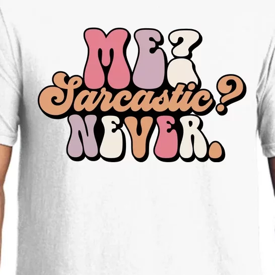 Me? Sarcastic? Never Pajama Set