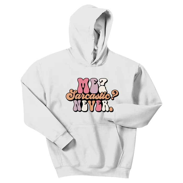 Me? Sarcastic? Never Kids Hoodie